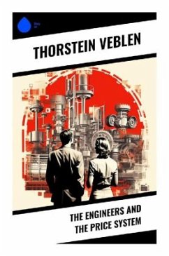 The Engineers and the Price System - Veblen, Thorstein