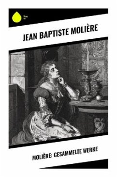 Molière: Gesammelte Werke - Molière