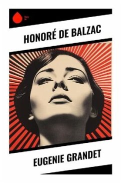Eugenie Grandet - Balzac, Honoré de