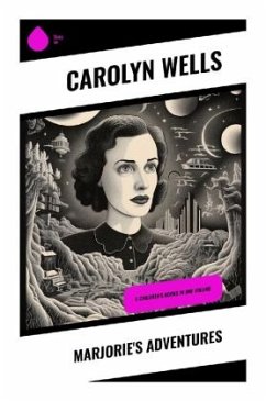 Marjorie's Adventures - Wells, Carolyn