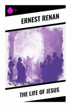 The Life of Jesus - Renan, Ernest