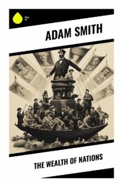 The Wealth of Nations - Smith, Adam