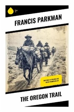 The Oregon Trail - Parkman, Francis