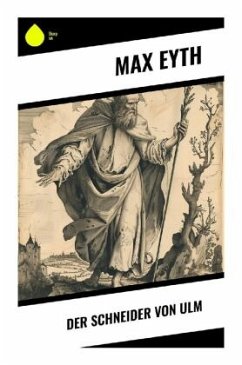 Der Schneider von Ulm - Eyth, Max