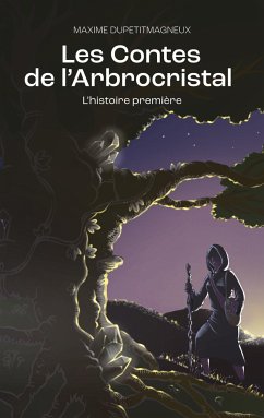 Les Contes de l'Arbrocristal - Dupetitmagneux, Maxime