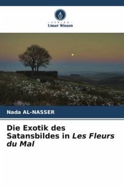 Die Exotik des Satansbildes in Les Fleurs du Mal - Al-Nasser, Nada