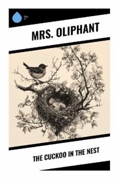 The Cuckoo in the Nest - Oliphant, Mrs.