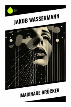 Imaginäre Brücken - Wassermann, Jakob