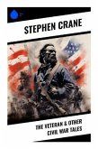 The Veteran & Other Civil War Tales