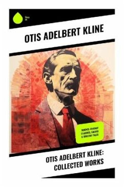 Otis Adelbert Kline: Collected Works - Kline, Otis Adelbert