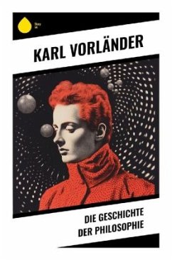 Die Geschichte der Philosophie - Vorländer, Karl