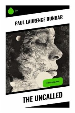 The Uncalled - Dunbar, Paul Laurence