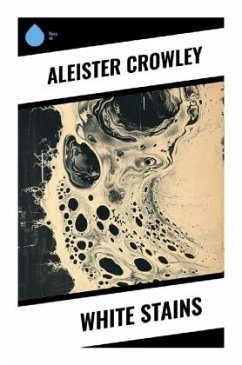 White Stains - Crowley, Aleister