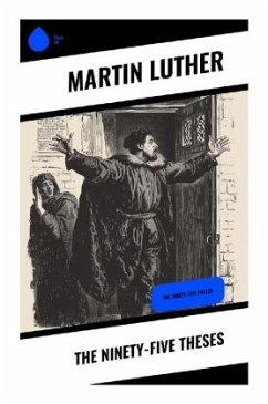 The Ninety-five Theses - Luther, Martin