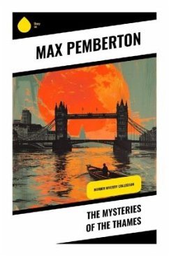 The Mysteries of the Thames - Pemberton, Max