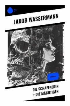 Die Schaffnerin + Die Mächtigen - Wassermann, Jakob