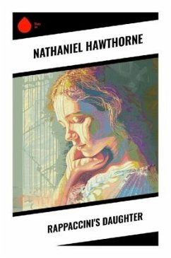 Rappaccini's Daughter - Hawthorne, Nathaniel