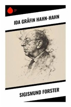 Sigismund Forster - Hahn-Hahn, Ida Gräfin von