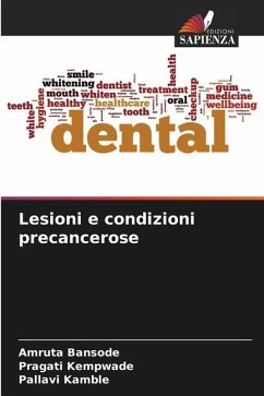 Lesioni e condizioni precancerose - Bansode, Amruta;Kempwade, Pragati;Kamble, Pallavi