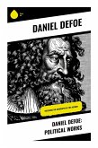 Daniel Defoe: Political Works
