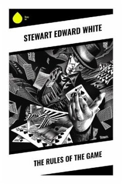 The Rules of the Game - White, Stewart Edward