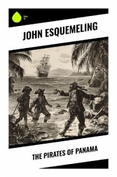 The Pirates of Panama - Esquemeling, John