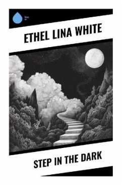 Step in the Dark - White, Ethel Lina