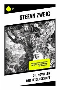 Die Novellen der Leidenschaft - Zweig, Stefan