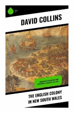 The English Colony in New South Wales - Collins, David
