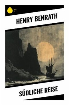 Südliche Reise - Benrath, Henry