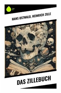 Das Zillebuch - Ostwald, Hans;Zille, Heinrich