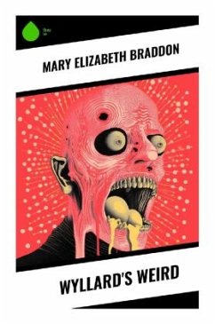 Wyllard's Weird - Braddon, Mary Elizabeth