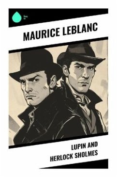 Lupin and Herlock Sholmes - Leblanc, Maurice