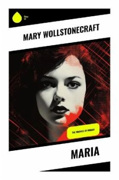 Maria - Wollstonecraft, Mary