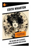 The Gilded Age Classics - Edith Wharton Collection