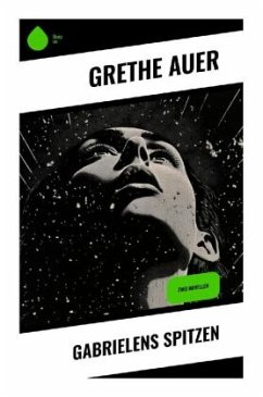 Gabrielens Spitzen - Auer, Grethe