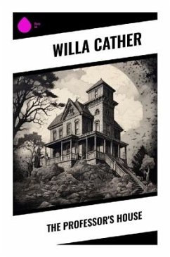 The Professor's House - Cather, Willa