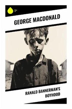 Ranald Bannerman's Boyhood - Macdonald, George