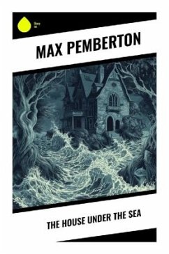 The House Under the Sea - Pemberton, Max