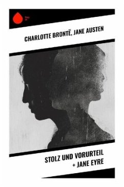 Stolz und Vorurteil + Jane Eyre - Brontë, Charlotte;Austen, Jane