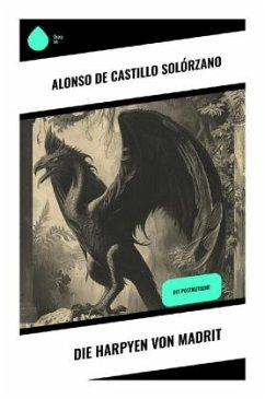 Die Harpyen von Madrit - Solórzano, Alonso de Castillo
