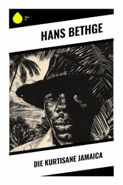 Die Kurtisane Jamaica - Bethge, Hans