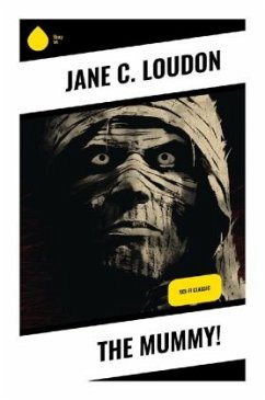 The Mummy! - Loudon, Jane C.