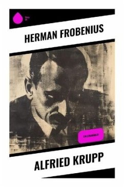 Alfried Krupp - Frobenius, Herman