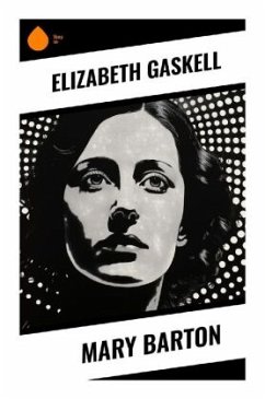 Mary Barton - Gaskell, Elizabeth