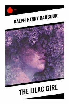 The Lilac Girl - Barbour, Ralph Henry