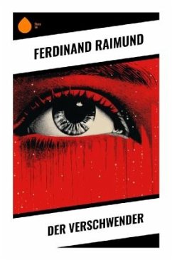 Der Verschwender - Raimund, Ferdinand