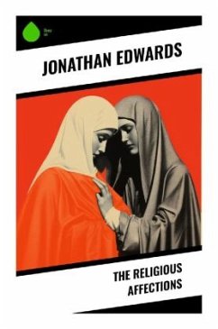 The Religious Affections - Edwards, Jonathan