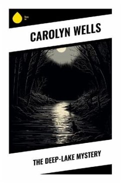 The Deep-Lake Mystery - Wells, Carolyn