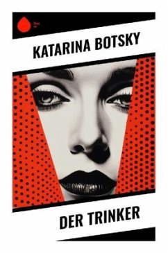 Der Trinker - Botsky, Katarina